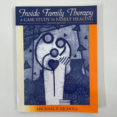 Inside Family Therapy Case A Study in Family Healing Michael Nichols 2nd Ed TPB