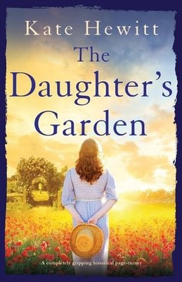 The Daughter's Garden: A completely gripping historical page-turner by Kate Hewi