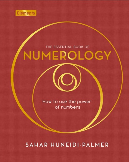 The Essential Book of Numerology by Sahar Huneidi-Palmer (Hardback Book)
