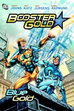 BOOSTER GOLD: BLUE AND GOLD SC By Geoff Johns & Jeff Katz **BRAND NEW**