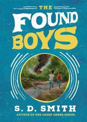 S. D. Smith The Found Boys (Gebundene Ausgabe)
