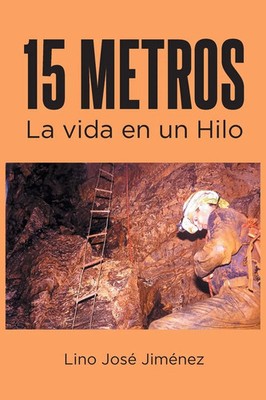 15 Metros La vida en un Hilo Lino José Jiménez Taschenbuch Spanisch 2024