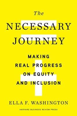 The Necessary Journey: Making Real Progress on Equity and Inclusion - GOOD