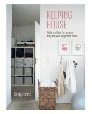 Keeping House: Hints and tips for a clean, tidy and well-or - VERY GOOD