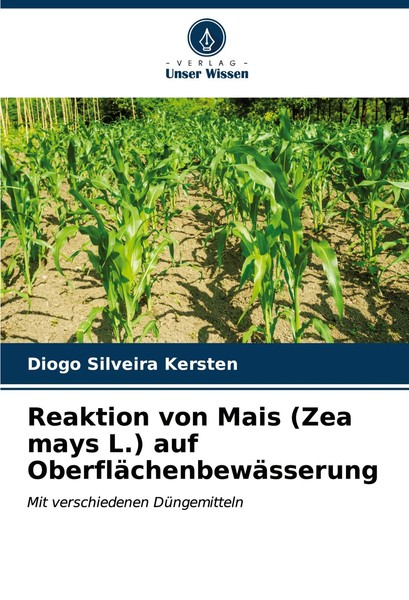 Diogo Silveira Kersten | Reaktion Von Mais (Zea Mays L.) Auf...-image