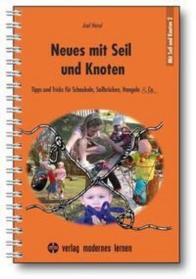 Neues mit Seil und Knoten Axel Heisel