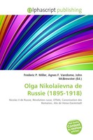 Frederic P. Miller (U. A.) | Olga NikolaïEvna De Russie (1895-1918) | Buch