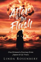 After The Flash One Woman's Journey From Japan To Gi Town Linda Rosenbery Buch