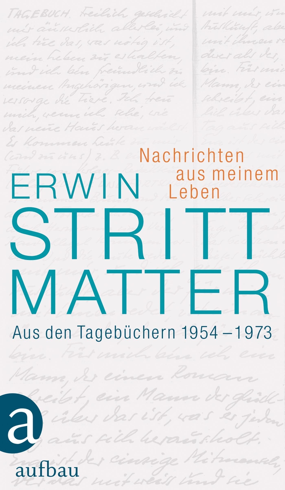 Thumbnail - Erwin Strittmatter | Nachrichten Aus Meinem Leben | Buch | Deutsch