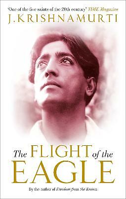 The Flight of the Eagle by J Krishnamurti (Paperback, 2014)