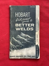 VINTAGE 1960 HOBART POCKET GUIDE TO BETTER WELDS - WELDING INSTRUCTION BOOKLET!!