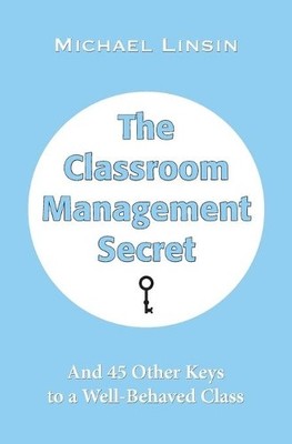 Michael Linsin The Classroom Management Secret (Taschenbuch)