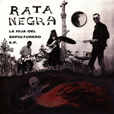 Rata Negra - La Hija Del Sepulturero E.P. (Vinyl 7'' - 2019 - Original)