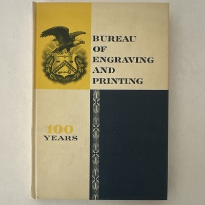 Treasury Department Centennial History Hardcover History of BEP 1862-1962 Illus