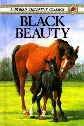 Black Beauty (Ladybird Children's Classics) By Anna Sewell. Retold By Betty Eva