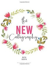 The New Calligraphy: Inspiration and Instruction for 40 Hand-Letter - VERY GOOD