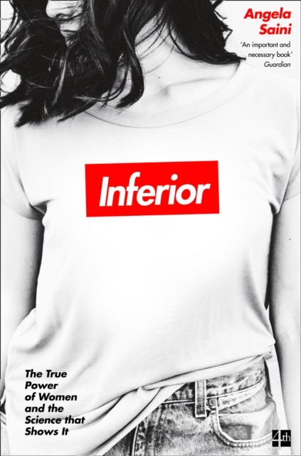 Inferior: The true power of women and the science by Angela Saini (PB 2018) - Image 3
