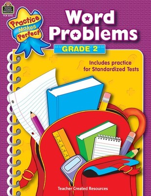 Teacher Created Resources Practice Makes Perfect: Word Problems Grade 2, 2nd...