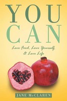 You Can Love Food, Love Yourself, & Love Life Jane Mcclaren Taschenbuch Englisch