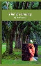 THE LEARNING (VOLUME 1) By Ty Hamilton **BRAND NEW**