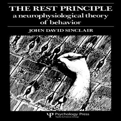 The Rest Principle A Neurophysiological Theory of Behavior J. D.
