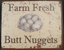 Chicken Kitchen Metal Sign Featuring "Farm Fresh Butt Nuggets", Nest  Eggs