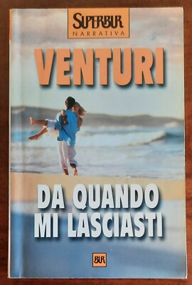 Seit du mich verlassen hast - von Maria Venturi - B.U.R. Rizzoli Universalbibliothek