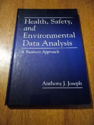 Health, Safety, and Environmental Data Analysis by Anthony Joseph