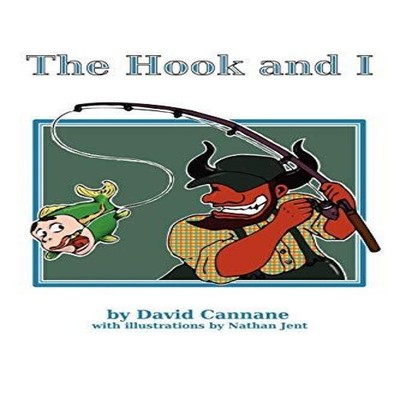 The Hook and I A Catholic 12-Step Program David Cannane Paperback