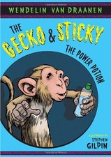 The Gecko and Sticky: The Power Potion by Van Draanen, Wendelin
