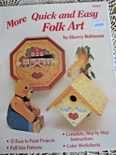 More Quick and Easy Folk Art by Sherry Robinson 1987 - - Never Used