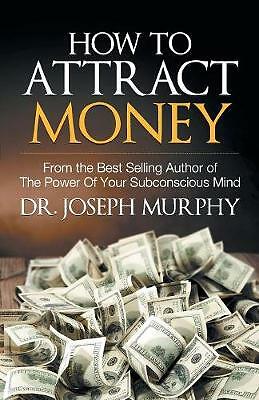 How to Attract Money by Joseph  Murphy (Paperback, 2017)