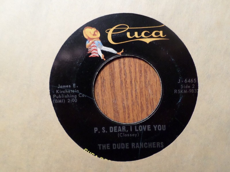 CUCA 45 RECORD J-6465/DUDE RANCHERS/PS DEAR I LOVE YOU/LET GO OF MY LOVE/VG+