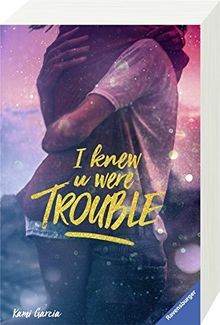 I Knew U Were Trouble (Ravensburger Taschenbücher) ... | Buch | Zustand sehr gut