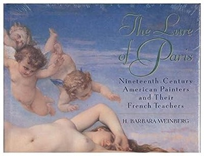 The Lure of Paris : Nineteenth-Century American Painters and Thei