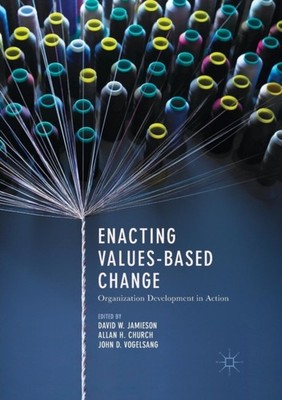 Jamieson - Enacting Values-Based Change   Organization Development in  - X555z