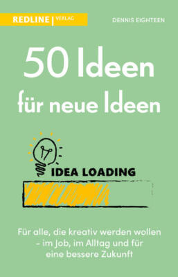 50 Ideen für neue Ideen | Dennis Eighteen | 2022 | deutsch