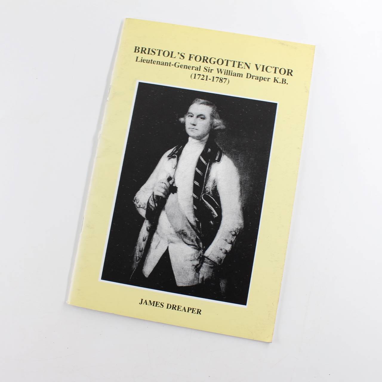 Bristols Forgotten Victor Lieutenant-General Sir William Draper, K.B. 1721-1787