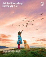 Adobe Photoshop Elements 2021 Classroom in a Book by Jeff Carlson: Used