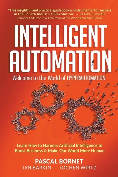 Intelligent Automation | Welcome TO World OF Hyperautomation | Bornet Pascal-image