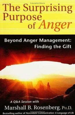 The Surprising Purpose of Anger: Beyond Ange- paperback, 9781892005151, PhD, new
