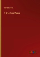 O Oraculo Da Magica Bento Serrano Taschenbuch Portugiesisch 2025 Outlook Verlag