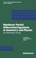 Nonlinear Partial Differential Equations In Geometry And Physics Garth Baker