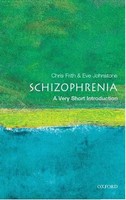 Schizophrenia | A Very Short Introduction | Christopher Frith (U. A.) | Englisch