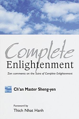 Complete Enlightenment: Zen Comments on the Sutra of... - Yen, Chan Master Sheng