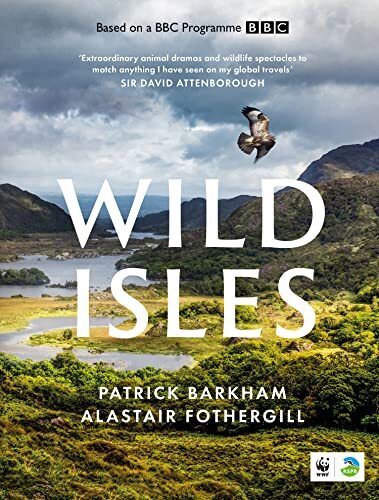Wild Isles: The book of the BBC TV series presented by David Attenborough | 2023 - Image 7