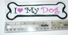 NEW DOG Magnet - I Love My Dog - Fridge Car - White Bone Pink Black NIP