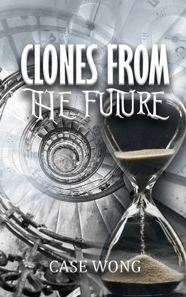 Clones From The Future Case Wong Taschenbuch Englisch 2023 Ean 9781960684639-image