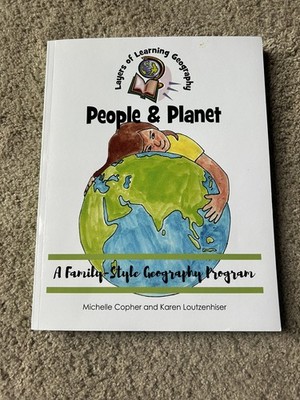 People & Planet: A Family-Style Geography Program (Layers of Learning Geography,