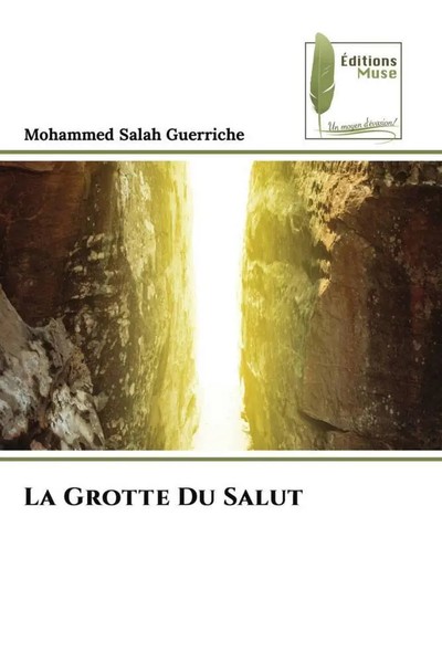 Mohammed Salah Guerriche | La Grotte Du Salut | Taschenbuch | FranzöSisch (2022)-image